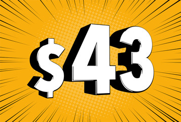 43$ forty three price symbol. Comic numbers with dollar sign on speed line bubble