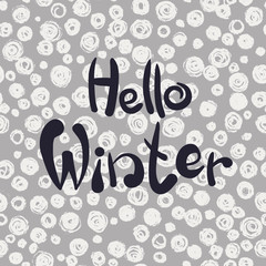 Hand drawn typography lettering phrase Hello, Winter isolated on the gray background with snowflakes. Brush ink calligraphy inscription. Hand drawn lettering phrase 