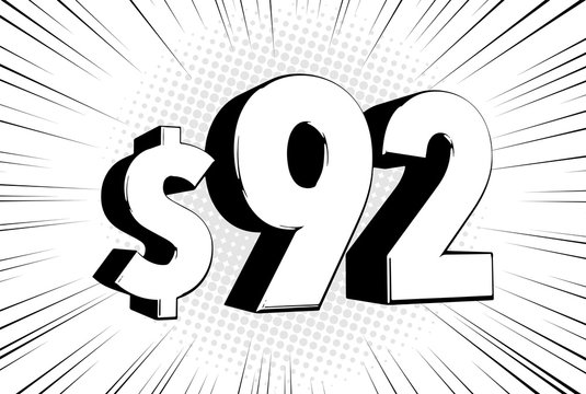 92$ ninety two price symbol. Comic numbers with dollar sign on speed line bubble