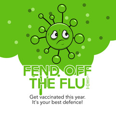 Text: Fend off the flu. Get vaccinated this year. It's your best defence. Flu vaccination concept.