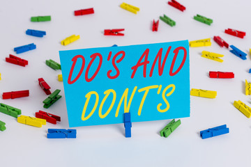 Text sign showing Do S And Dont S. Business photo text Rules or customs concerning some activity or...