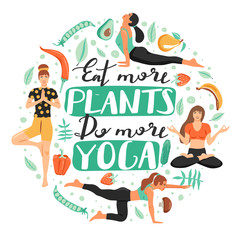 Healthy lifestyle and yoga concept. Sporty women practicing yoga. Composition with vegetables, people and lettering. Stylish typography slogan design 