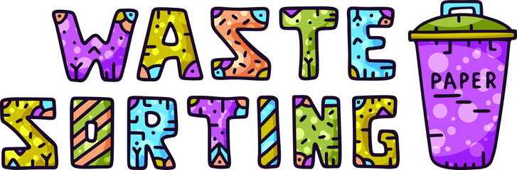 Horizontal text for banner and poster. Waste sorting and trashcan for paper. Doodle vector picture for zero waste and eco theme. Hand drawn illustration