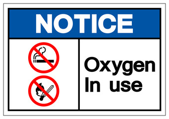 Notice Oxygen In Use Symbol Sign, Vector Illustration, Isolated On White Background Label. EPS10
