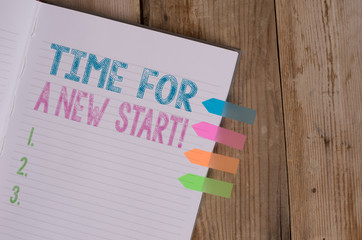 Text sign showing Time For A New Start. Business photo text something is supposed to begin right...