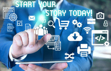 Word writing text Start Your Story Today. Business photo showcasing work hard on yourself and begin from this moment Male human wear formal work suit presenting presentation using smart device
