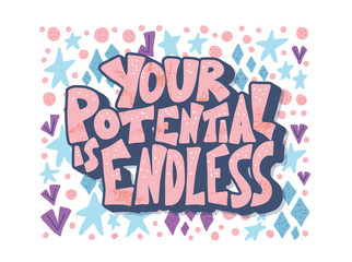 Your potential is endless quote. Vector text.