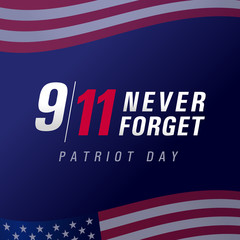 Patriot day USA Never forget 9.11, vector poster. Patriot Day, September 11, We will never forget, blue banner