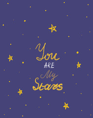 You are my stars stylized lettering. Scandinavian style