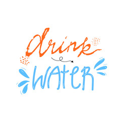 Drink water lettering. Hydratation concept. 