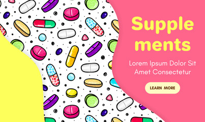 Vector background with pills and capsules. Medicine or dietary supplements. Doodle. Design for clinics, hospitals, pharmacies. Online store. Landing page template, banner, mailing, advertising, label