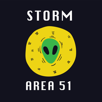 Storm Area 51 Slogan And Alien Face Illustration