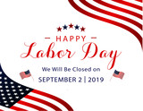 happy labor day september 2nd 2019 we will be closed on sign for business federal holidays