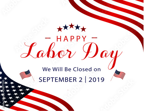 happy labor day september 2nd 2019 we will be closed on sign for business federal holidays