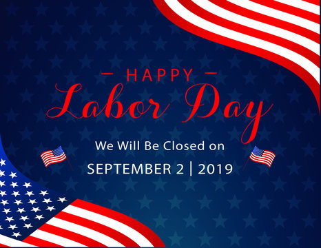 Happy Labor Day September 2nd 2019 We Will Be Closed On Sign For Business Federal Holidays