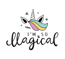 Unicorn I'm so magical. Vector cute hand lettering poster