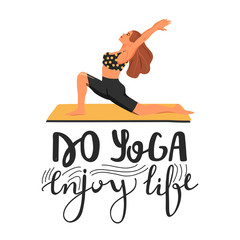 Inspirational inscription. Stylish typography slogan design "Do yoga enjoy life" sign. Girl doing virabhadrasana warrior yoga pose. Lettering phrase. Vector.