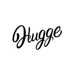Hugge hand writing lettering text.