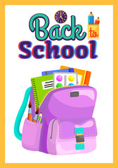 Colored school backpack. Education and study back to school, schoolbag luggage, rucksack vector illustration. Kids school bag with education equipment. Backpacks with study supplies. Student satchels