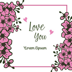 Template of romantic card love you, with various pink wreath frame. Vector