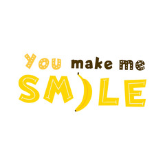 You make me smile quote yellow vector lettering