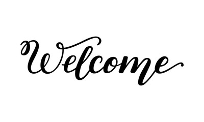 Hand lettering Welcome. Template for card, poster, print.
