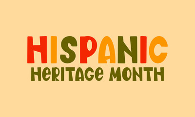 National Hispanic Heritage Month in September and October. Hispanic and Latino Americans culture. Celebrate annual in United States. Poster, card, banner and background. Vector illustration