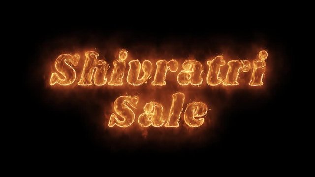 Shivratri Sale Word Hot Animated Burning Realistic Fire Flame and Smoke Seamlessly loop Animation on Isolated Black Background. Fire Word, Fire Text, Flame Text, Burning Word, Burning Text.