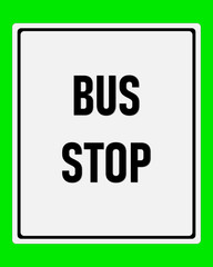 Bus stop sign on the road