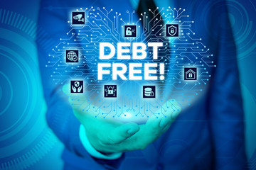 Word writing text Debt Free. Business photo showcasing does not owning any money or things to any...