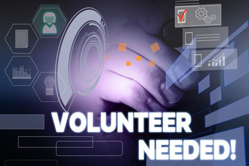 Text sign showing Volunteer Needed. Business photo showcasing need work for organization without being paid Male human wear formal work suit presenting presentation using smart device