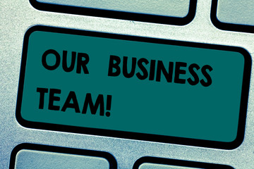 Conceptual hand writing showing Our Business Team. Business photo showcasing group of showing...