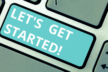 Conceptual hand writing showing Let S Get Started. Business photo showcasing asking demonstrating to begin doing something or execute plan Keyboard key Intention to create computer message idea