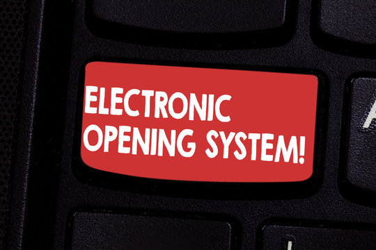 Handwriting text Electronic Opening System. Concept meaning Electronic access control system Keycards Keyboard key Intention to create computer message pressing keypad idea