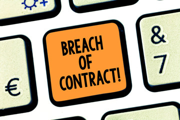 Conceptual hand writing showing Breach Of Contract. Business photo text act of breaking the terms...