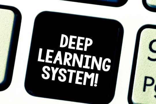 Word writing text Deep Learning System. Business concept for collection of algorithms used in machine learning Keyboard key Intention to create computer message pressing keypad idea