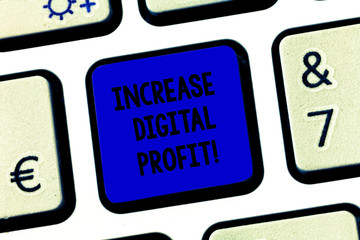 Conceptual hand writing showing Increase Digital Profit. Business photo text improve rendered services through the internet Keyboard key Intention to create computer message idea