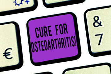 Word writing text Cure For Osteoarthritis. Business concept for Treatment for the pain and stiffness of joints Keyboard key Intention to create computer message pressing keypad idea