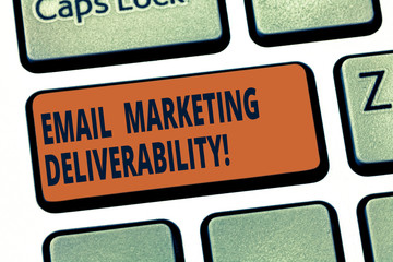 Handwriting text Email Marketing Deliverability. Concept meaning Ability to deliver emails to subscribers Keyboard key Intention to create computer message pressing keypad idea