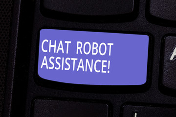 Conceptual hand writing showing Chat Robot Assistance. Business photo text answers customer services questions and provides help Keyboard key Intention to create computer message idea