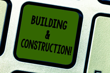 Fototapeta premium Writing note showing Building And Construction. Business photo showcasing The work of building or making something Keyboard key Intention to create computer message pressing keypad idea
