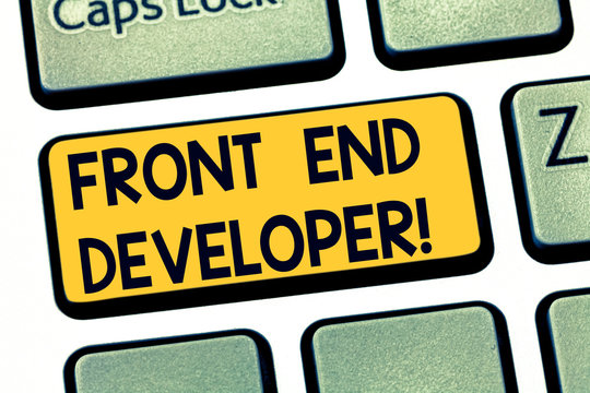 Text sign showing Front End Developer. Conceptual photo computer programmer codes and creates visual elements Keyboard key Intention to create computer message pressing keypad idea