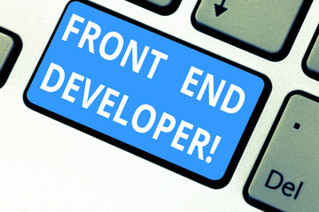 Text sign showing Front End Developer. Conceptual photo computer programmer codes and creates visual elements Keyboard key Intention to create computer message pressing keypad idea