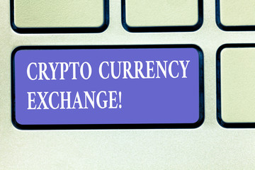 Text sign showing Crypto Currency Exchange. Conceptual photo Trading of digital currencies for other assets Keyboard key Intention to create computer message pressing keypad idea