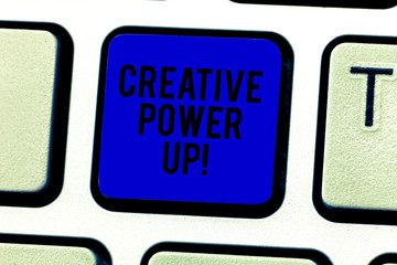 Word writing text Creative Power Up. Business concept for characterized by originality thought or...