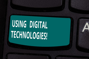 Word writing text Using Digital Technologies. Business concept for use digital information include demonstratingal computer Keyboard key Intention to create computer message pressing keypad idea