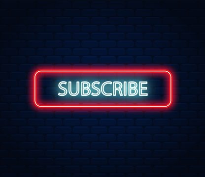Subscribe neon banner. Subscribe neon background.Subscribe neon poster