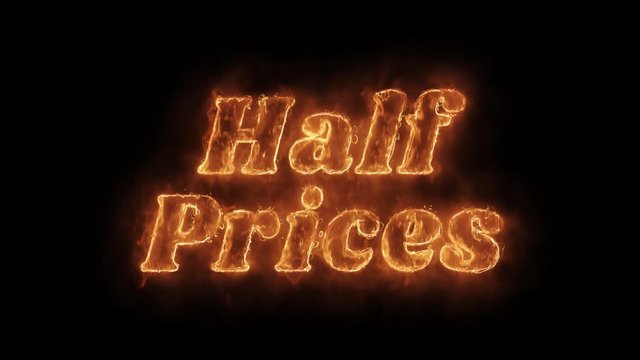 Half Prices Word Hot Animated Burning Realistic Fire Flame and Smoke Seamlessly loop Animation on Isolated Black Background. Fire Word, Fire Text, Flame word, Flame Text, Burning Word, Burning Text.