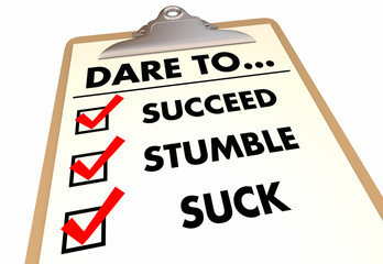 Dare to Succeed Stumble Suck Failure Checklist 3d Illustration