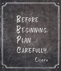 plan carefully Cicero quote